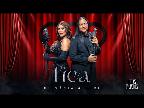 Silvânia e Berg / Duas Paixões - Fica (Vídeo Oficial)