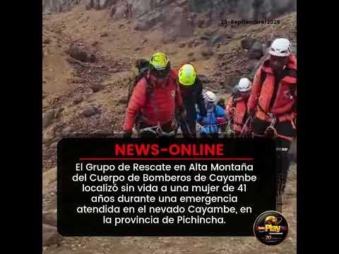 🟠#NewsOnline - #Ecuador🇪🇨 ▶️ Mujer de 41 años es hallada sin vida en el nevado Cayambe