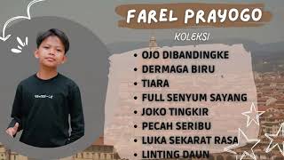 Download lagu Farel Prayogo Full Album Terbaru - Ojo Dibandingke - Dermaga Biru - Tiara - Senyum Sayang mp3
