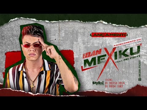 MC DAN Feat. MC FIOTI - MEXIKU - BREGA FUNK REMIX