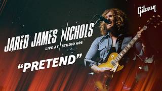 Jared James Nichols | “Pretend” (Live at Studio 606)