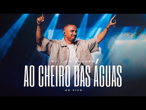 William Soares - Ao Cheiro das Águas (Ao Vivo) - Clipe Oficial Céu Music