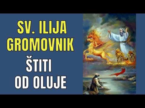 SV. ILIJA GROMOVNIK - ŠTITI NAS OD OLUJE OVAJ SVETAC