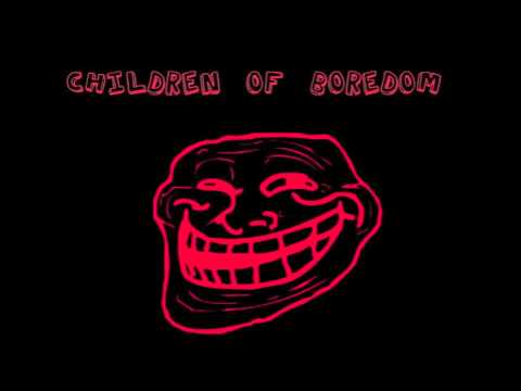 Children of Boredom - MalcADHD
