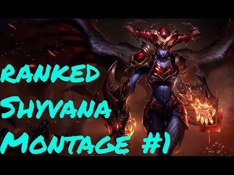 Shyvana Montage #1- PREPARE FOR DRAGON LADY