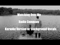 Watching Over Me Radio Company Karaoke Version W Background Vocals