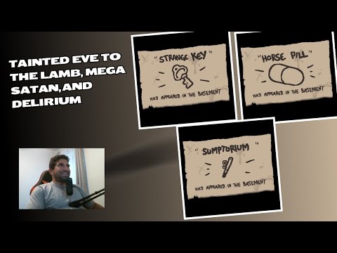 Tainted Eve to The Lamb, Mega Satan, and Delirium #repentance