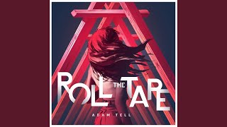 Roll the Tape