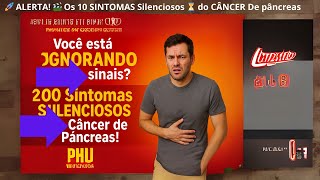 Alerta! Os 10 Sintomas Silenciosos do Câncer de Pâncreas