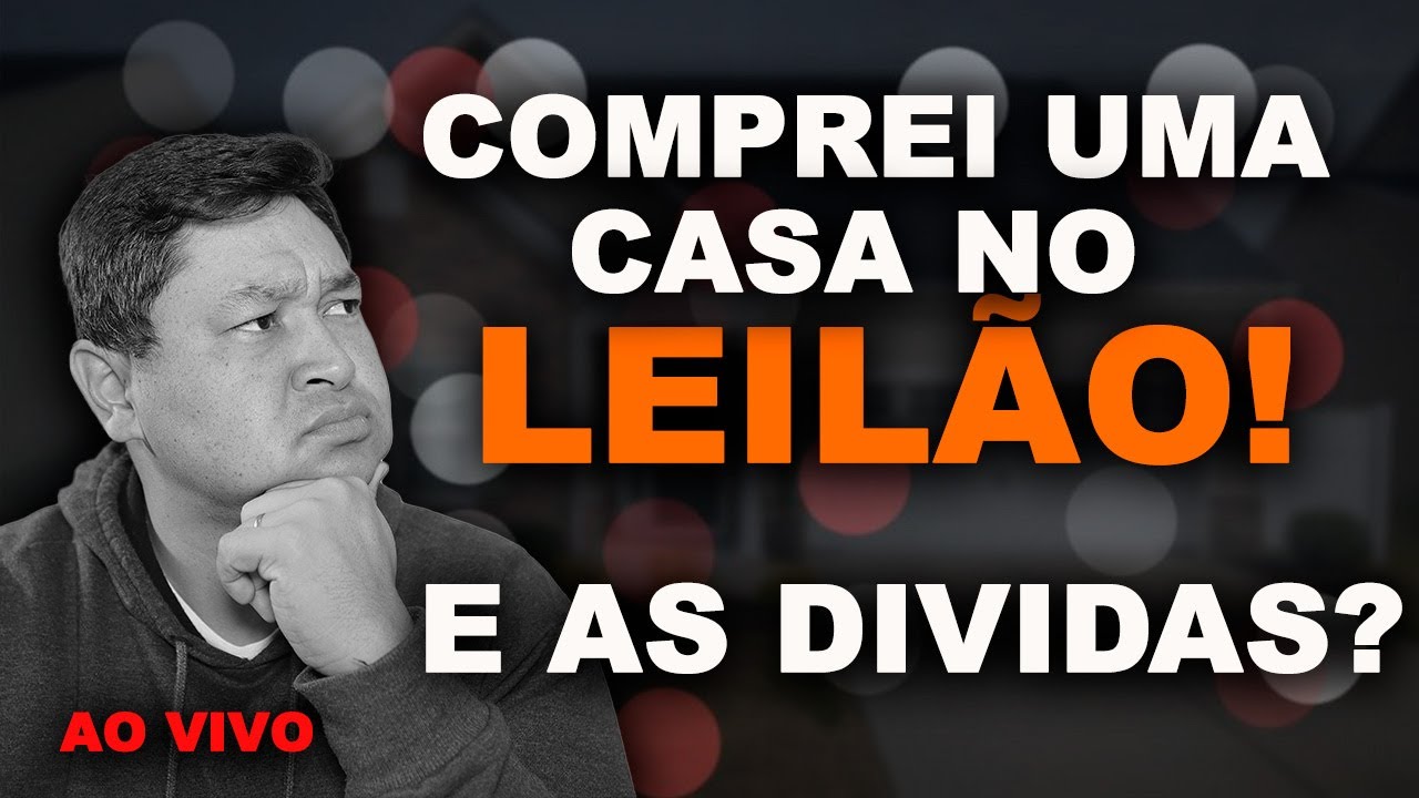 SE EU COMPRAR UMA CASA NO LEILÃO TENHO QUE PAGAR AS DIVIDAS DO ANTIGO MORADOR?