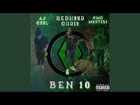 Ben 10 (feat. Ajcool & Cmcmartini)