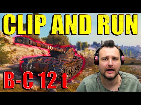 B-C 12 t: Clip and Run! | World of Tanks