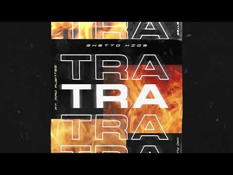 Mad Fuentes - Tra Tra Tra Feat. Ghetto Kids (Audio Oficial)