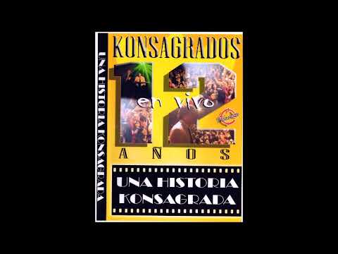 Los Konsagrados - Ven tú