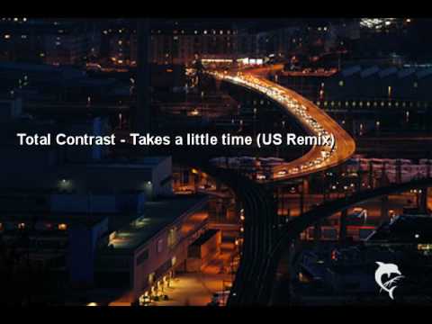 Total Contrast - Takes a little time (US Remix)