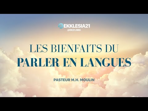 Les bienfaits du parler en langues - Marie-Hélène Moulin