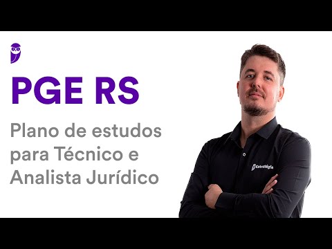 Concurso PGE RS: Plano de estudos para Técnico e Analista Jurídico