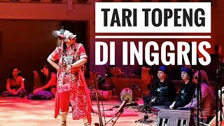 Download lagu Tari Topeng di Luar Negeri | Tari Topeng di Inggris | Tarian Tradisional Indonesia di Luar Negeri mp3