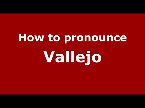 How to pronounce Vallejo (Spain/Spanish) - PronounceNames.com