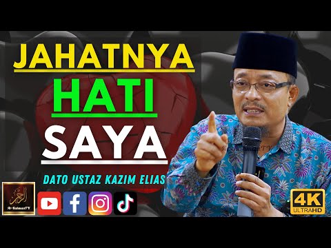 Dato Ustaz Kazim Elias - JAHATNYA HATI SAYA