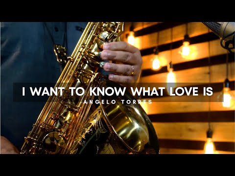 I WANT TO KNOW WHAT LOVE IS - Foreigner - Angelo Torres Saxophone Cover - AT Romantic CLASS