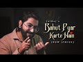 Bahut Pyar Karte Hain New Lyrics FULL VERSION JalRaj New Hindi Covers 90s Songs