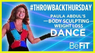 Paula Abdul: Body-Sculpting Dance Workout for Weight Loss- #throwbackthursday