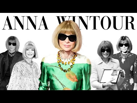 The Rise and Power of Anna Wintour