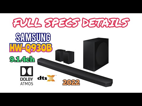 Samsung HW-Q930B 9.1.4ch Soundbar w/wireless Dolby Atmos/DTS:X (2022) | Full Specs Details!