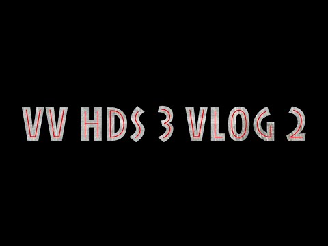 VV HDS3 Vlog 2