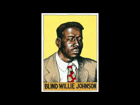 Blind Willie Johnson - God Moves On The Water.