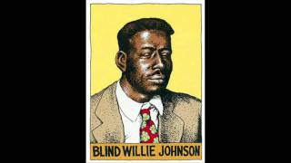 Blind Willie Johnson - God Moves On The Water.