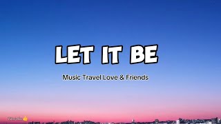 Download lagu Let It Be - Music Travel Love & Friends (Cover) (Lyrics) mp3