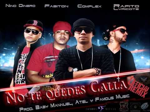Fabiton & Complex Ft. Rafito El Lyrikote And Nino Dinero - No Te Quedes Calla (Official Remix)