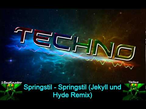 Springstil - Springstil Jekyll und Hyde Remix) [FULL] [HD] [HQ]
