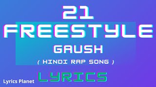 GAUSH - 21 Freestyle Lyric Video | 1 Min Rap Challenge S2 | 2020 | Lyrics Planet |
