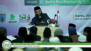 Download lagu Satu Hati Satu Iman Satu Tujuan - Ustadz DR Syafiq Riza Basalamah MA mp3