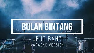 Download lagu BULAN BINTANG - UBUD BAND(Karaoke Version) mp3