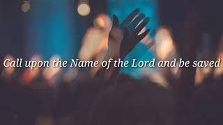 Call upon the Name of the Lord - Hillsong lyrics