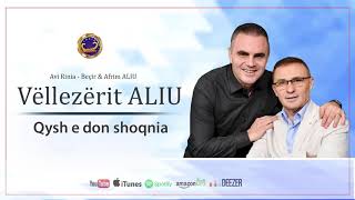 Vellezerit Aliu - Qysh E Don Shoqnia
