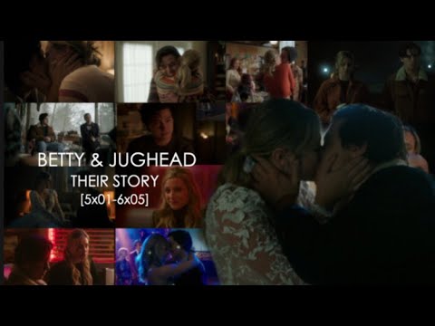Betty & Jughead | Their Story [5x01-6x05]