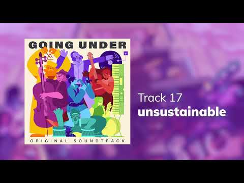 Going Under OST - unsustainable