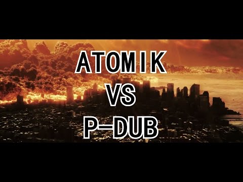 Atomik vs P-Dub