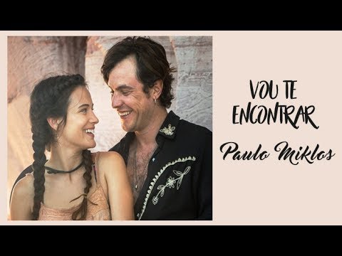 Paulo Miklos - Vou Te Encontrar - O Outro Lado Do Paraíso (Legendado) 2017.