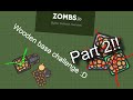 Zombs.io | Wooden base challenge | Part 2 is OUT!!!
