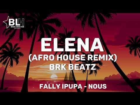 Elena (Afro House Remix) Brk Beatz (Fally Ipupa - Juste une danse) Nous Deux visuals