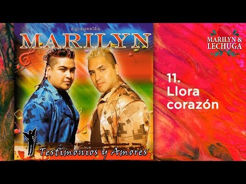 Agrupacion Marilyn - Llora Corazón (Testimonios y Amores)