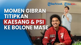 Momen Gibran Titipkan Kaesang di Depan Ribuan Korlap Bolonemase hingga Singgung Perolehan Suara PSI