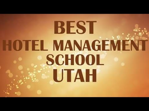 Best Hotel Management School in Utah, United States