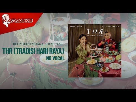 Hetty Koes Endang & Afifah Yusuf - THR (Tradisi Hari Raya) | Official Karaoke Video | No Vocal